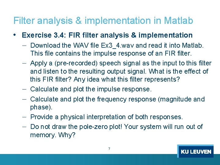 Filter analysis & implementation in Matlab • Exercise 3. 4: FIR filter analysis &