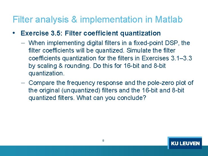Digital Signal Processing Lab 3 Filter analysis implementation