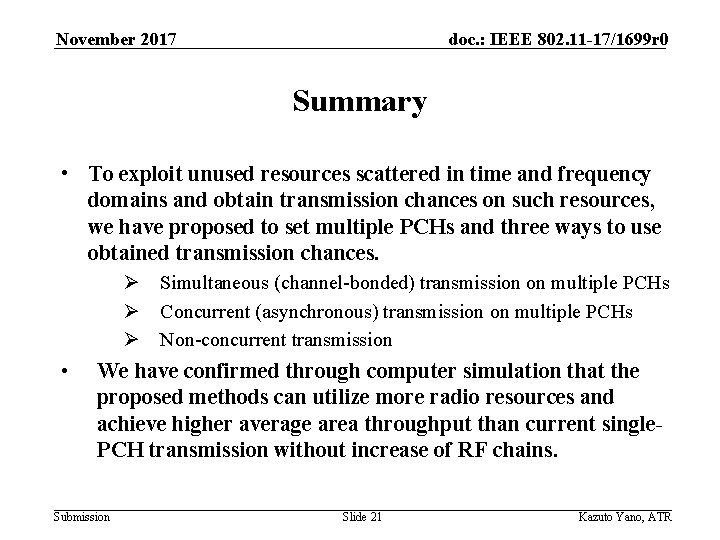 November 2017 doc. : IEEE 802. 11 -17/1699 r 0 Summary • To exploit