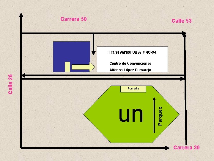 Carrera 50 Calle 53 Transversal 38 A # 40 -04 Centro de Convenciones Portería