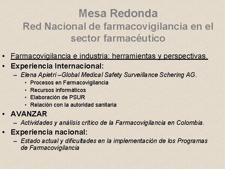 Mesa Redonda Red Nacional de farmacovigilancia en el sector farmacéutico • Farmacovigilancia e industria: