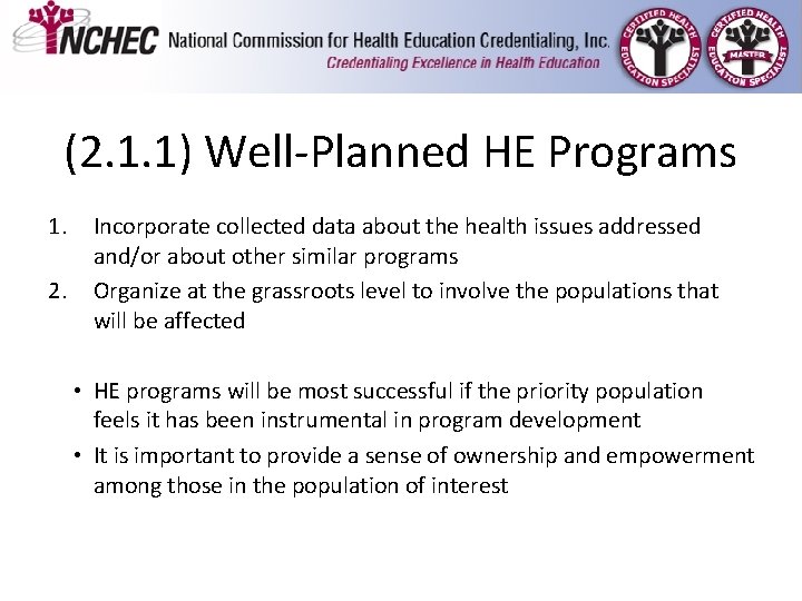 (2. 1. 1) Well-Planned HE Programs 1. 2. Incorporate collected data about the health (2. 1. 1) Well-Planned HE Programs 1. 2. Incorporate collected data about the health