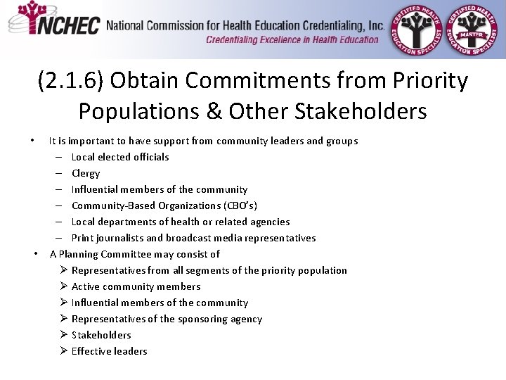 (2. 1. 6) Obtain Commitments from Priority Populations & Other Stakeholders • • It (2. 1. 6) Obtain Commitments from Priority Populations & Other Stakeholders • • It
