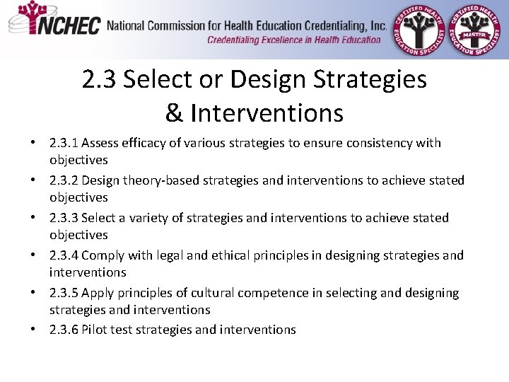2. 3 Select or Design Strategies & Interventions • 2. 3. 1 Assess efficacy 2. 3 Select or Design Strategies & Interventions • 2. 3. 1 Assess efficacy