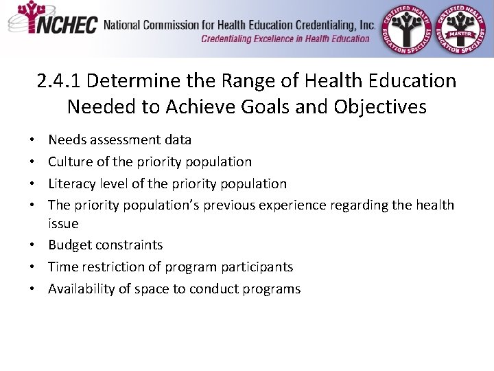 2. 4. 1 Determine the Range of Health Education Needed to Achieve Goals and 2. 4. 1 Determine the Range of Health Education Needed to Achieve Goals and