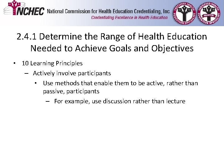 2. 4. 1 Determine the Range of Health Education Needed to Achieve Goals and 2. 4. 1 Determine the Range of Health Education Needed to Achieve Goals and