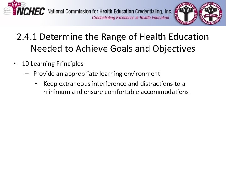 2. 4. 1 Determine the Range of Health Education Needed to Achieve Goals and 2. 4. 1 Determine the Range of Health Education Needed to Achieve Goals and