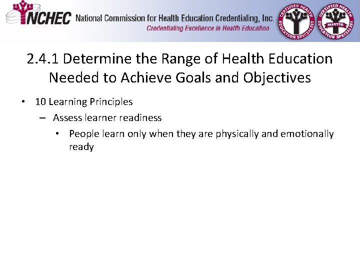 2. 4. 1 Determine the Range of Health Education Needed to Achieve Goals and 2. 4. 1 Determine the Range of Health Education Needed to Achieve Goals and