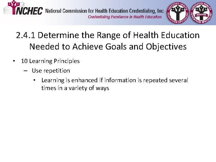 2. 4. 1 Determine the Range of Health Education Needed to Achieve Goals and 2. 4. 1 Determine the Range of Health Education Needed to Achieve Goals and