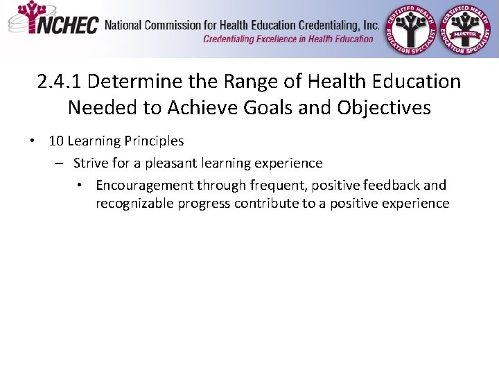 2. 4. 1 Determine the Range of Health Education Needed to Achieve Goals and 2. 4. 1 Determine the Range of Health Education Needed to Achieve Goals and