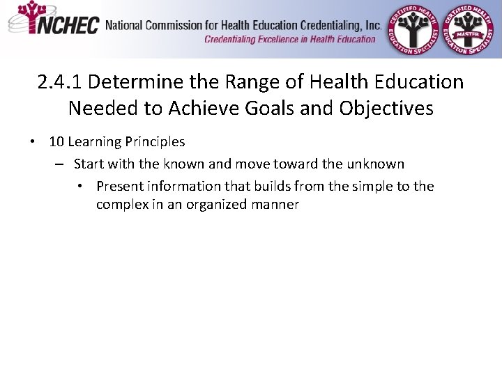 2. 4. 1 Determine the Range of Health Education Needed to Achieve Goals and 2. 4. 1 Determine the Range of Health Education Needed to Achieve Goals and