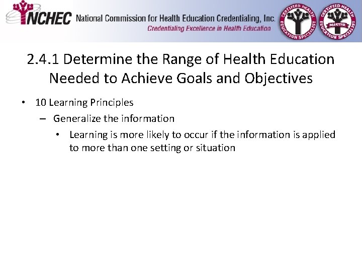 2. 4. 1 Determine the Range of Health Education Needed to Achieve Goals and 2. 4. 1 Determine the Range of Health Education Needed to Achieve Goals and