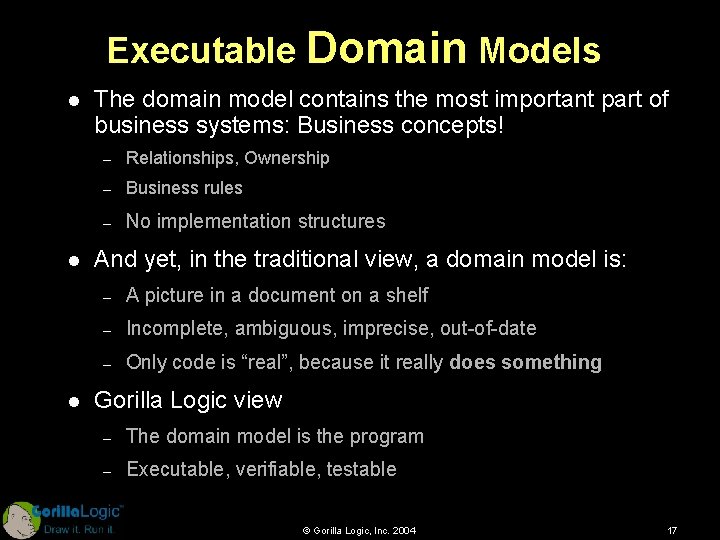 Executable Domain Models l l l The domain model contains the most important part