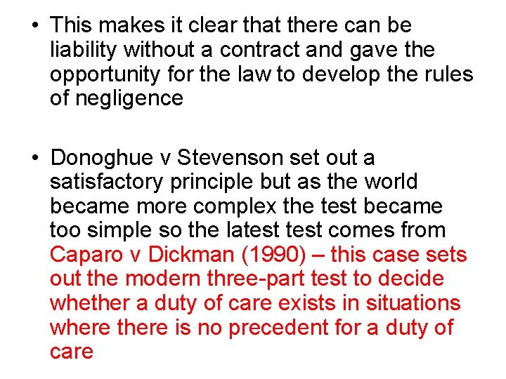 • This makes it clear that there can be liability without a contract