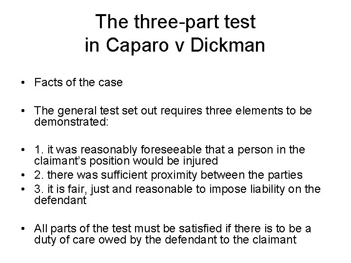 The three-part test in Caparo v Dickman • Facts of the case • The