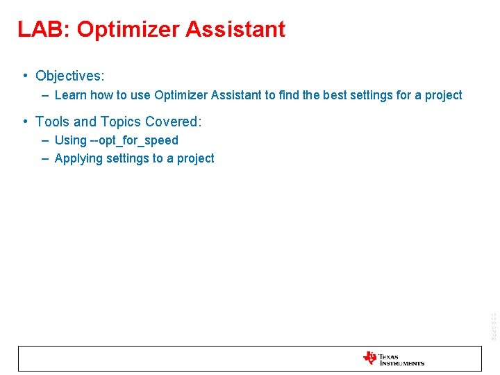 LAB: Optimizer Assistant • Objectives: – Learn how to use Optimizer Assistant to find