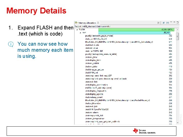 Memory Details 1. Expand FLASH and then. text (which is code) • You can