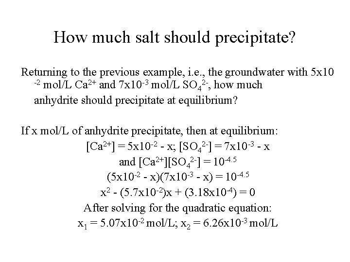 How much salt should precipitate? Returning to the previous example, i. e. , the