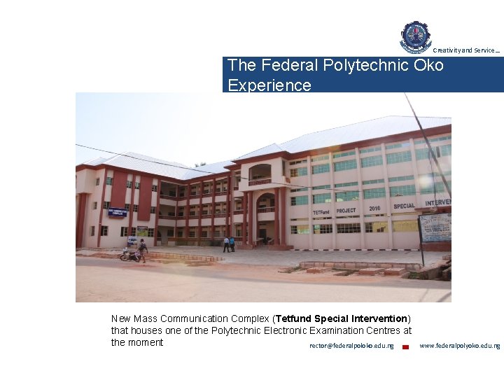 Creativity and Service… The Federal Polytechnic Oko Experience New Mass Communication Complex (Tetfund Special