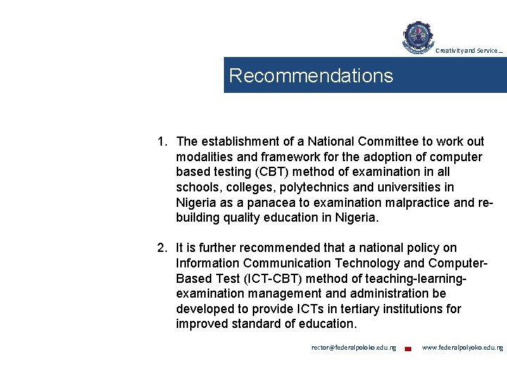 Creativity and Service… Recommendations 1. The establishment of a National Committee to work out