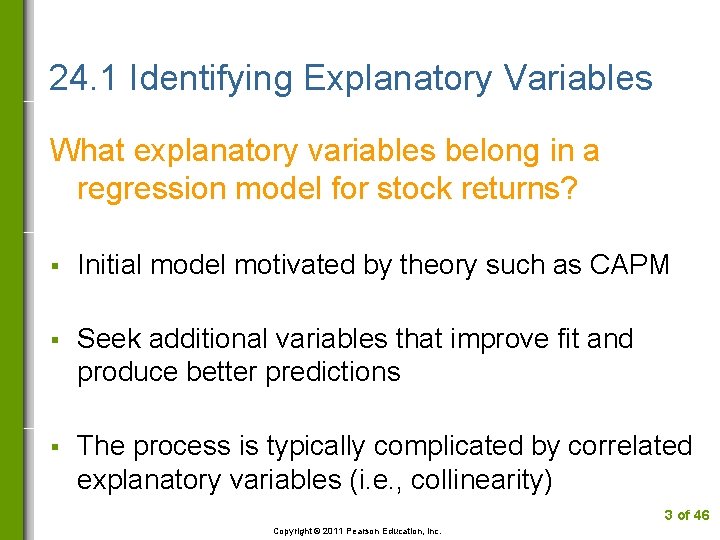 24. 1 Identifying Explanatory Variables What explanatory variables belong in a regression model for
