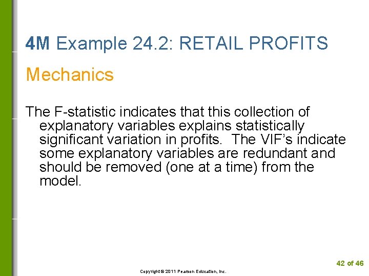 4 M Example 24. 2: RETAIL PROFITS Mechanics The F-statistic indicates that this collection