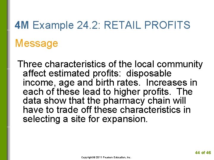4 M Example 24. 2: RETAIL PROFITS Message Three characteristics of the local community