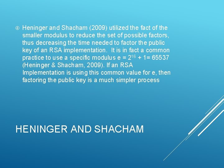  Heninger and Shacham (2009) utilized the fact of the smaller modulus to reduce