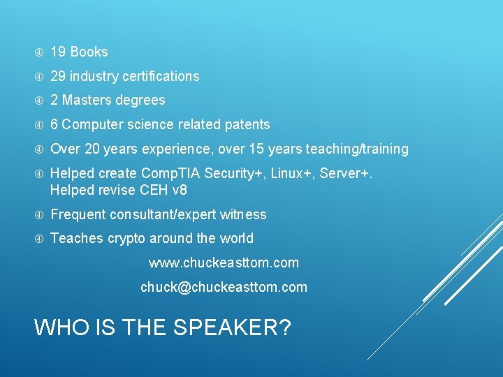  19 Books 29 industry certifications 2 Masters degrees 6 Computer science related patents