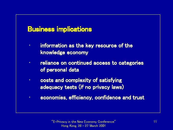 Business implications • information as the key resource of the knowledge economy • reliance