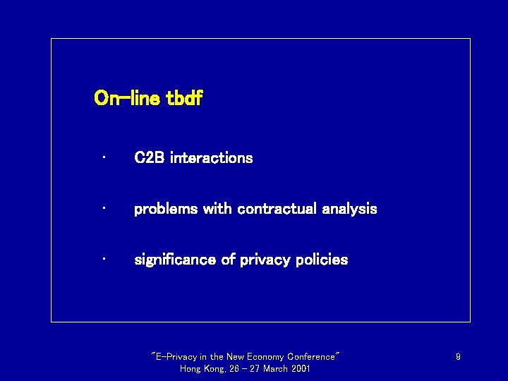 On-line tbdf • C 2 B interactions • problems with contractual analysis • significance