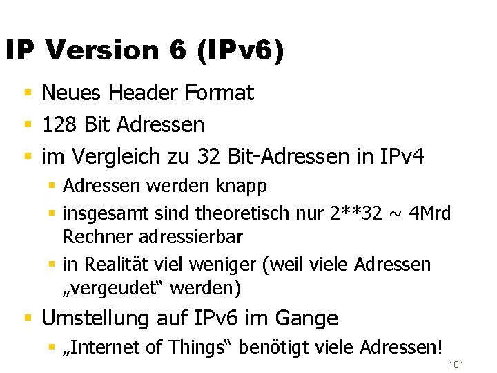 IP Version 6 (IPv 6) § Neues Header Format § 128 Bit Adressen §