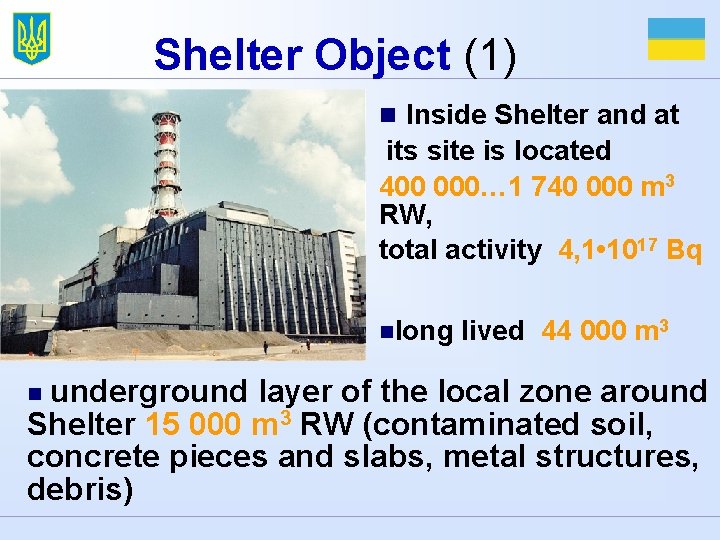 Shelter Object (1) n Inside Shelter and at its site is located 400 000…