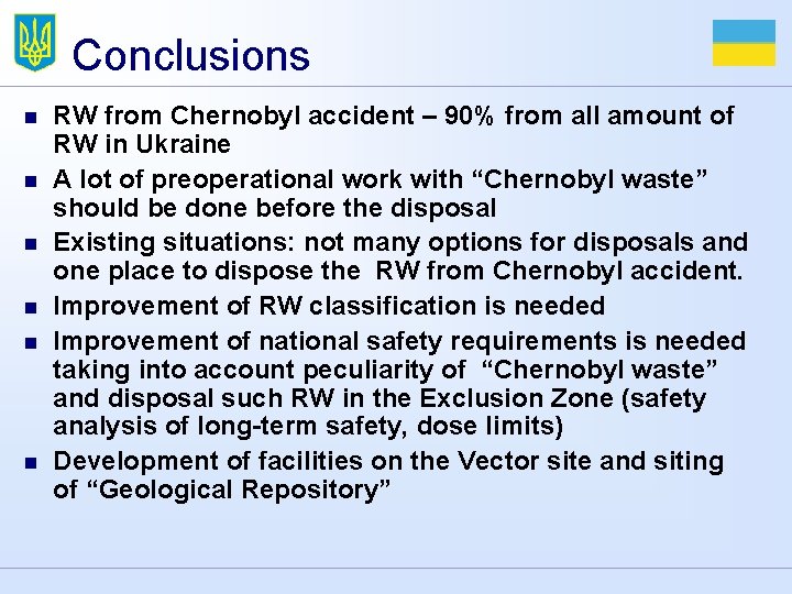 Conclusions n n n RW from Chernobyl accident – 90% from all amount of