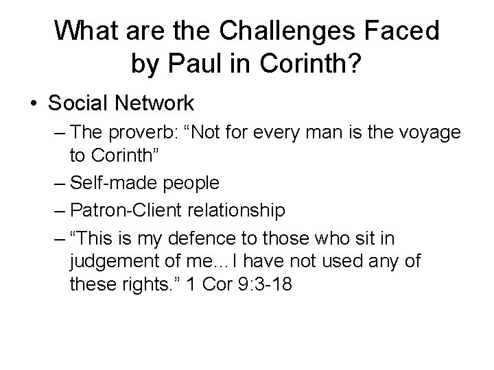 What are the Challenges Faced by Paul in Corinth? • Social Network – The