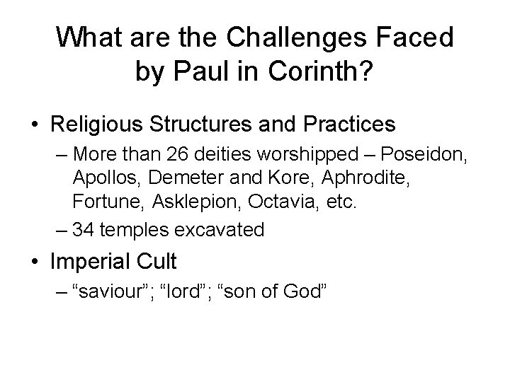 What are the Challenges Faced by Paul in Corinth? • Religious Structures and Practices