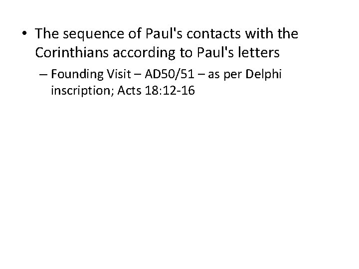  • The sequence of Paul's contacts with the Corinthians according to Paul's letters