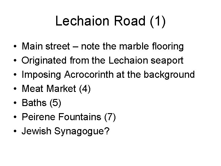 Lechaion Road (1) • • Main street – note the marble flooring Originated from