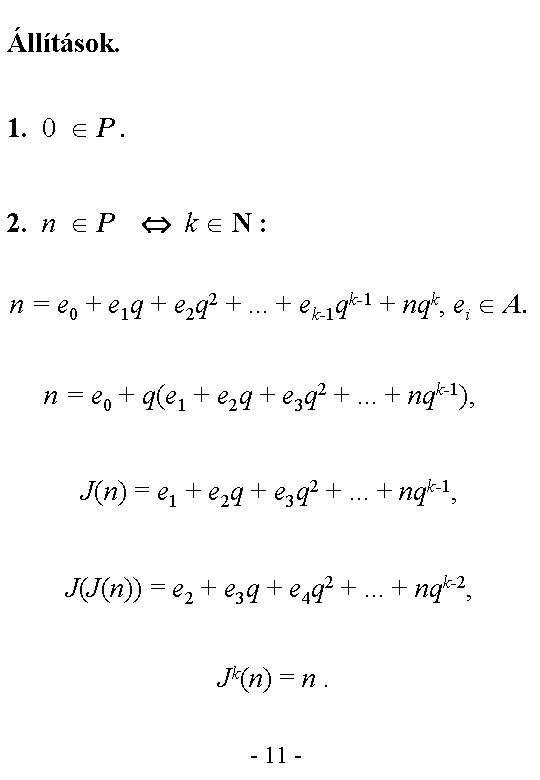 Állítások. 1. 0 P. 2. n P k N: n = e 0 +