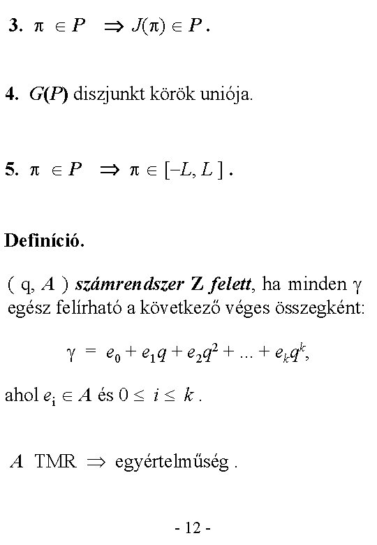 3. P J( ) P. 4. G(P) diszjunkt körök uniója. 5. P [ L,