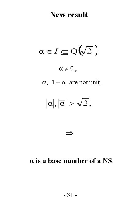 New result 0, , 1 are not unit, α is a base number of