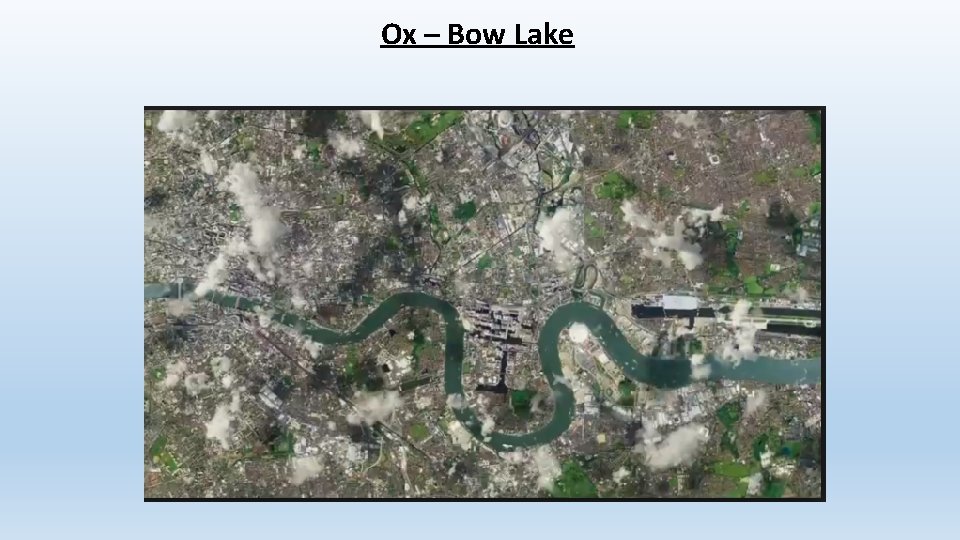 Ox – Bow Lake 