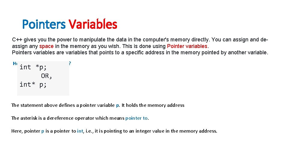 Pointers Variables C++ gives you the power to manipulate the data in the computer's Pointers Variables C++ gives you the power to manipulate the data in the computer's