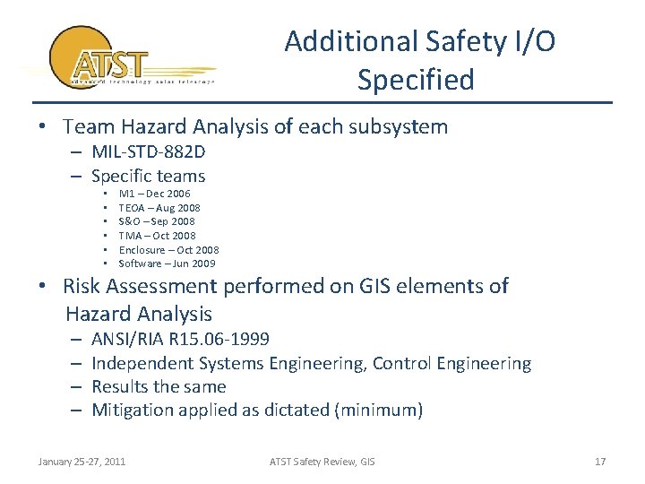 Additional Safety I/O Specified • Team Hazard Analysis of each subsystem – MIL-STD-882 D