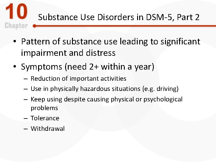 Substance Use Disorders in DSM-5, Part 2 • Pattern of substance use leading to