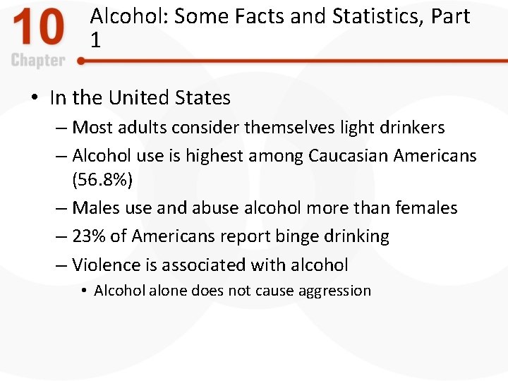 Alcohol: Some Facts and Statistics, Part 1 • In the United States – Most