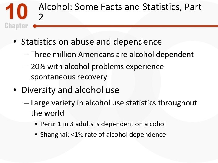 Alcohol: Some Facts and Statistics, Part 2 • Statistics on abuse and dependence –