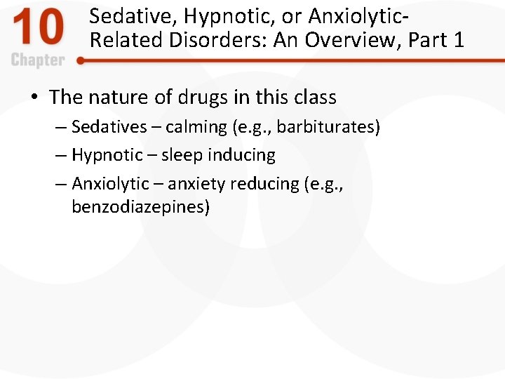 Sedative, Hypnotic, or Anxiolytic. Related Disorders: An Overview, Part 1 • The nature of