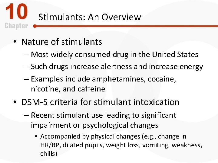 Stimulants: An Overview • Nature of stimulants – Most widely consumed drug in the