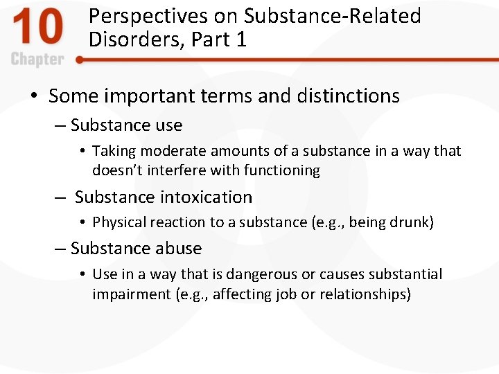 Perspectives on Substance-Related Disorders, Part 1 • Some important terms and distinctions – Substance